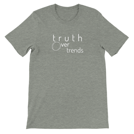Truth Over Trends PREMIUM Unisex Crewneck T-shirt