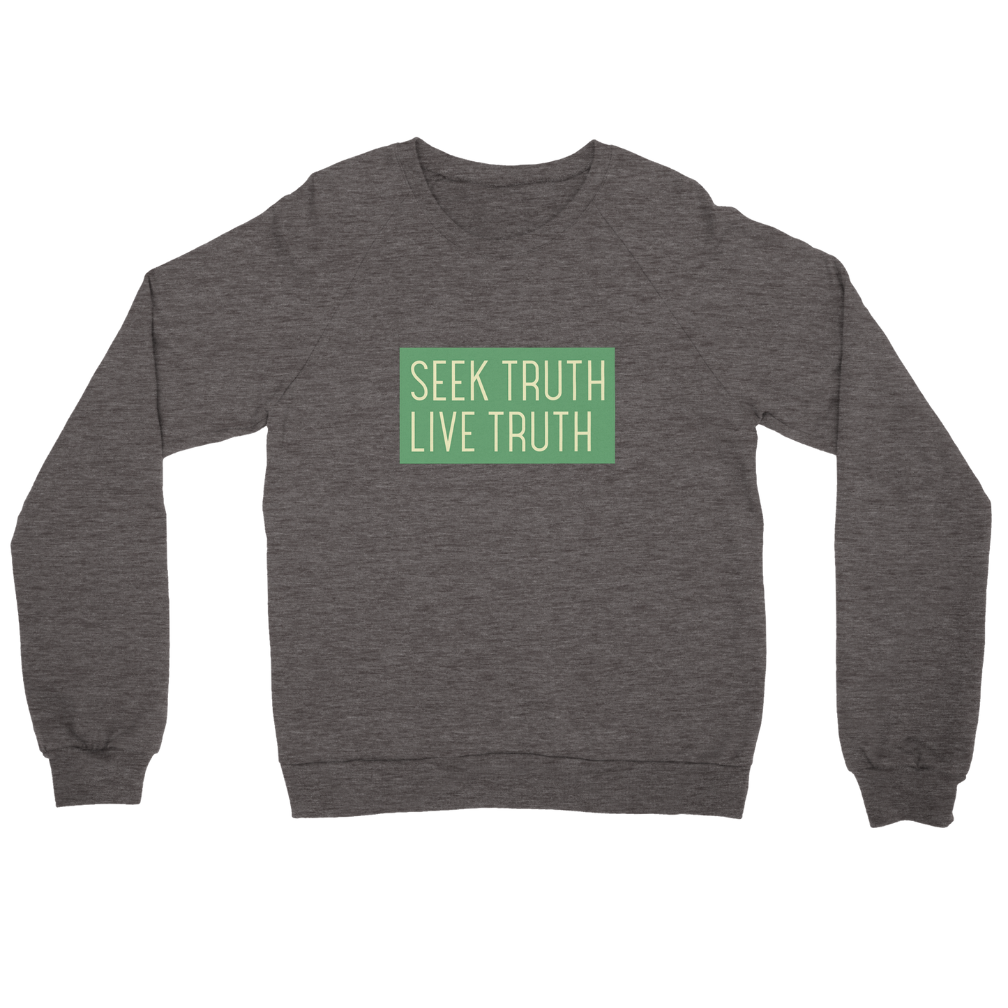 Seek Truth Live Truth PREMIUM Unisex Crewneck Sweatshirt