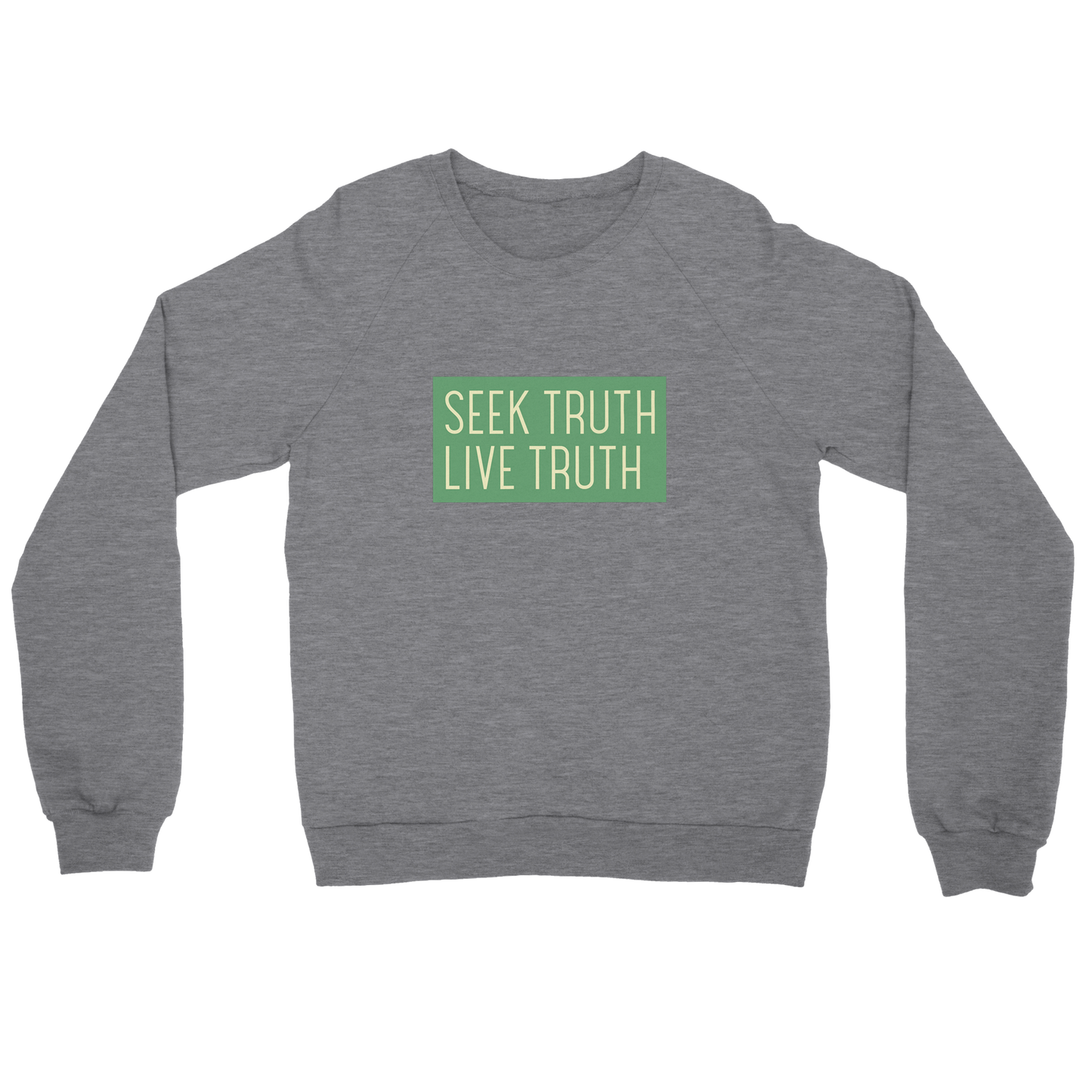Seek Truth Live Truth PREMIUM Unisex Crewneck Sweatshirt